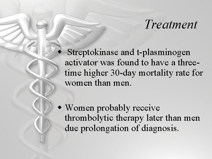 Treatment w Streptokinase and t-plasminogen activator was found to have a threetime higher 30