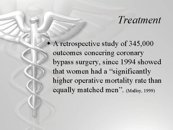 Treatment w A retrospective study of 345, 000 outcomes concering coronary bypass surgery, since