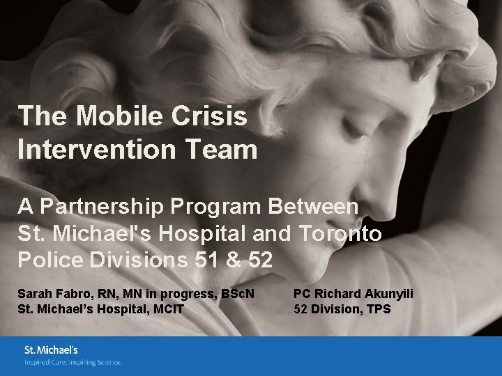 The Mobile Crisis Intervention Team A Partnership Program Between St. Michael's Hospital and Toronto