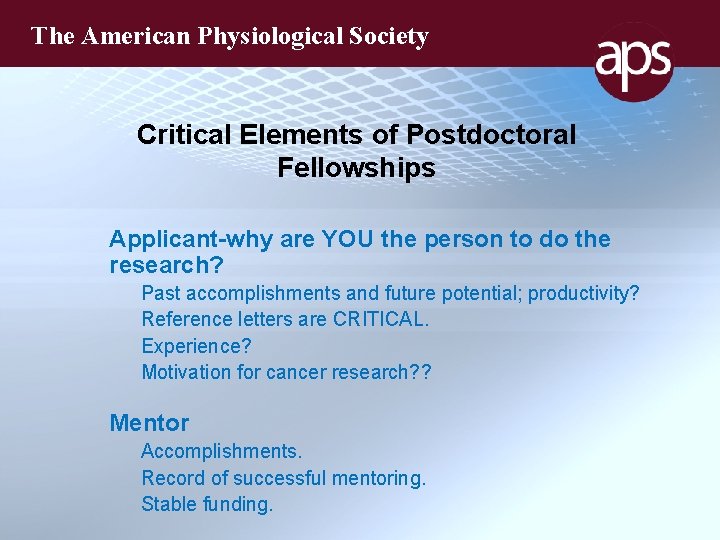 The American Physiological Society Critical Elements of Postdoctoral Fellowships Applicant-why are YOU the person