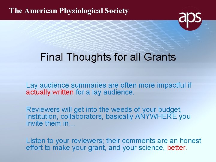 The American Physiological Society Final Thoughts for all Grants Lay audience summaries are often