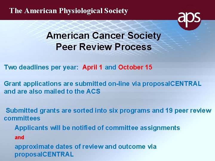 The American Physiological Society American Cancer Society Peer Review Process Two deadlines per year: