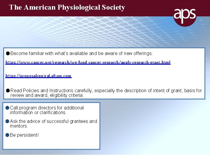 The American Physiological Society ● Become familiar with what’s available and be aware of