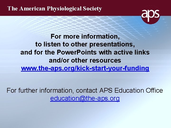 The American Physiological Society For more information, to listen to other presentations, and for