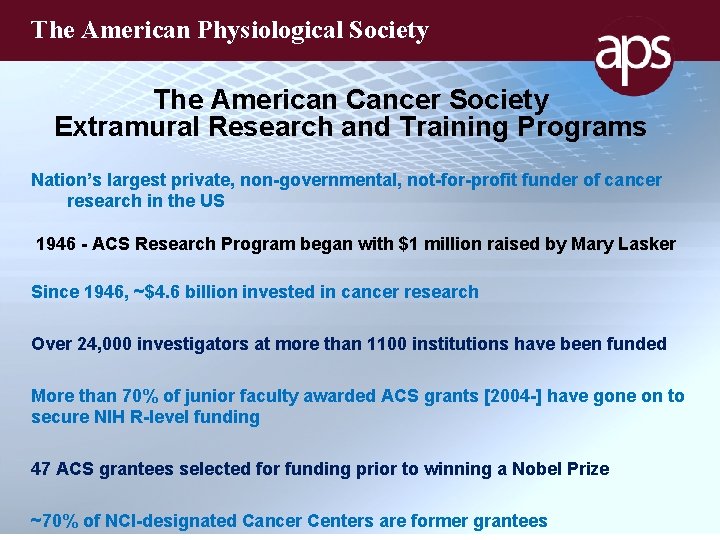 The American Physiological Society The American Cancer Society Extramural Research and Training Programs Nation’s