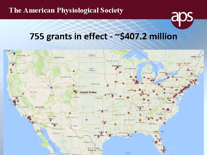 The American Physiological Society 755 grants in effect - ~$407. 2 million 