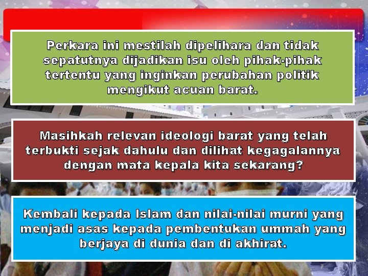 Perkara ini mestilah dipelihara dan tidak sepatutnya dijadikan isu oleh pihak-pihak tertentu yang inginkan