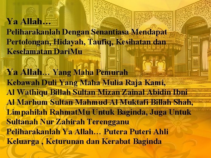 Ya Allah… Peliharakanlah Dengan Senantiasa Mendapat Pertolongan, Hidayah, Taufiq, Kesihatan dan Keselamatan Dari. Mu