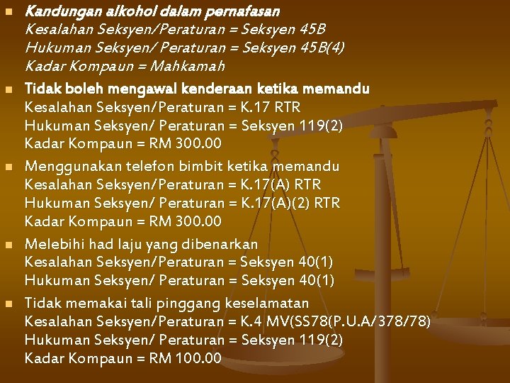 n Kandungan alkohol dalam pernafasan Kesalahan Seksyen/Peraturan = Seksyen 45 B Hukuman Seksyen/ Peraturan