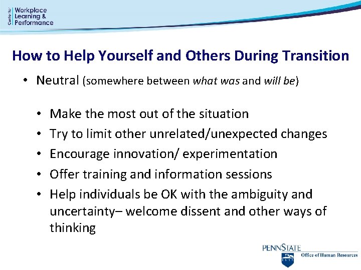 How to Help Yourself and Others During Transition • Neutral (somewhere between what was