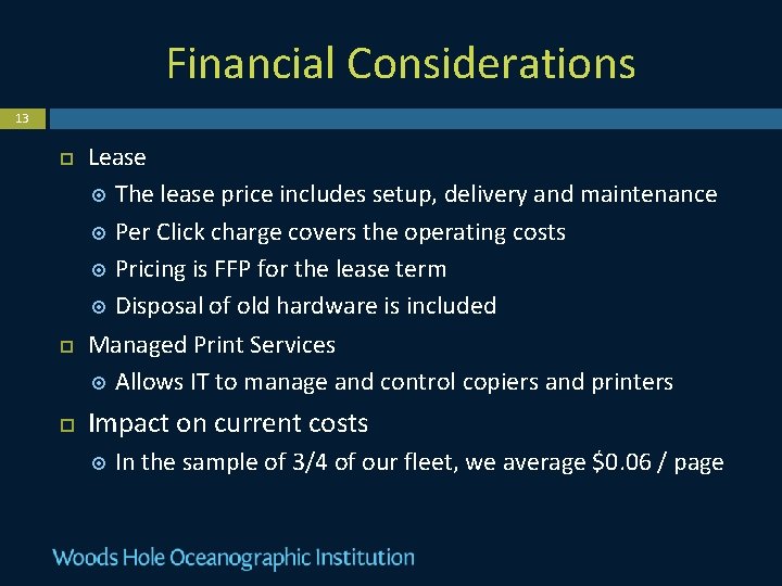 Financial Considerations 13 Lease The lease price includes setup, delivery and maintenance Per Click