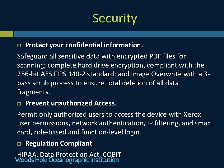 Security 9 Protect your confidential information. Safeguard all sensitive data with encrypted PDF files