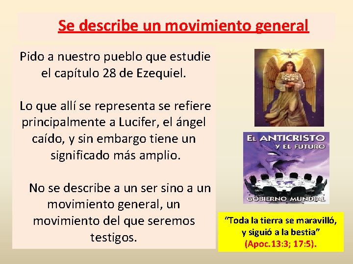 Se describe un movimiento general Pido a nuestro pueblo que estudie el capítulo 28