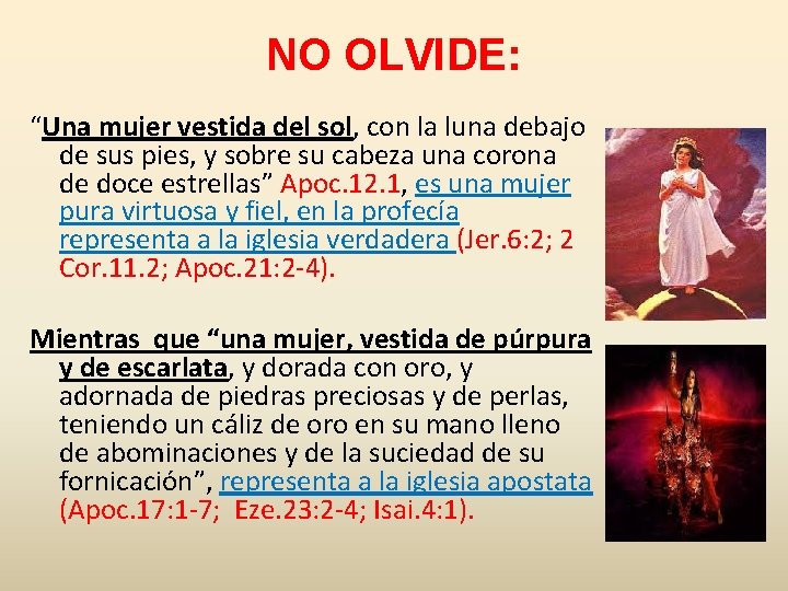 NO OLVIDE: “Una mujer vestida del sol, con la luna debajo de sus pies, NO OLVIDE: “Una mujer vestida del sol, con la luna debajo de sus pies,