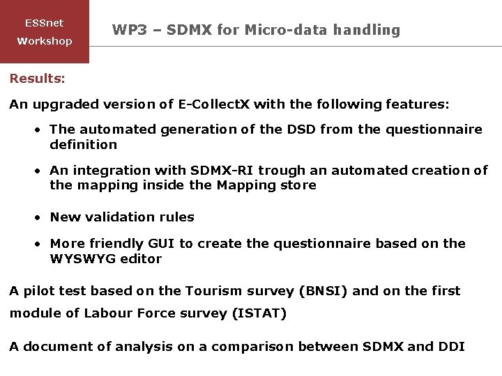 ESSnet Workshop WP 3 – SDMX for Micro-data handling Results: An upgraded version of