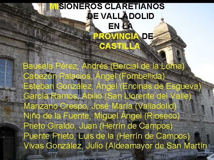 MISIONEROS CLARETIANOS DE VALLADOLID EN LA PROVINCIA DE CASTILLA Bausela Pérez, Andrés (Bercial de MISIONEROS CLARETIANOS DE VALLADOLID EN LA PROVINCIA DE CASTILLA Bausela Pérez, Andrés (Bercial de