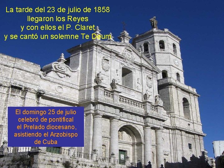La tarde del 23 de julio de 1858 llegaron los Reyes y con ellos La tarde del 23 de julio de 1858 llegaron los Reyes y con ellos
