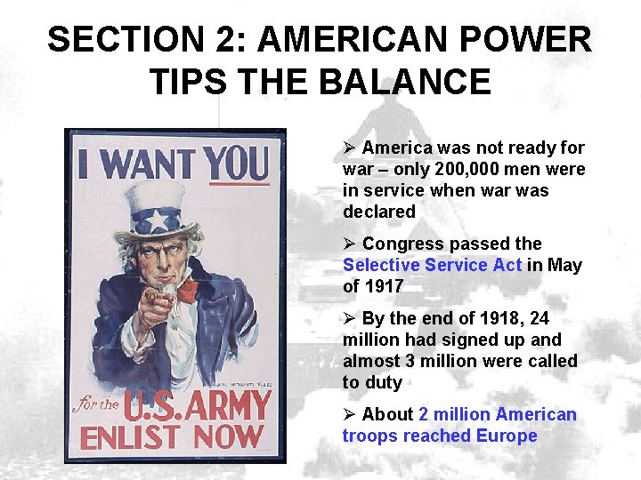 SECTION 2: AMERICAN POWER TIPS THE BALANCE Ø America was not ready for war