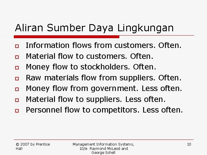 Aliran Sumber Daya Lingkungan o o o o Information flows from customers. Often. Material