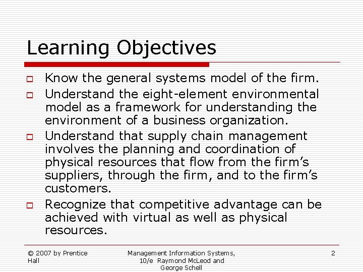 Learning Objectives o o Know the general systems model of the firm. Understand the