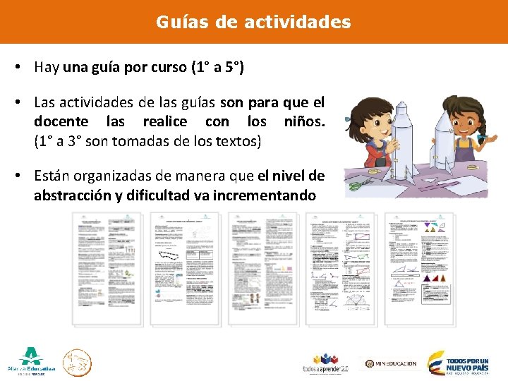 Guías de actividades • Hay una guía por curso (1° a 5°) • Las