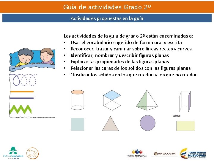 Guía de actividades Grado 2º Actividades propuestas en la guía Las actividades de la