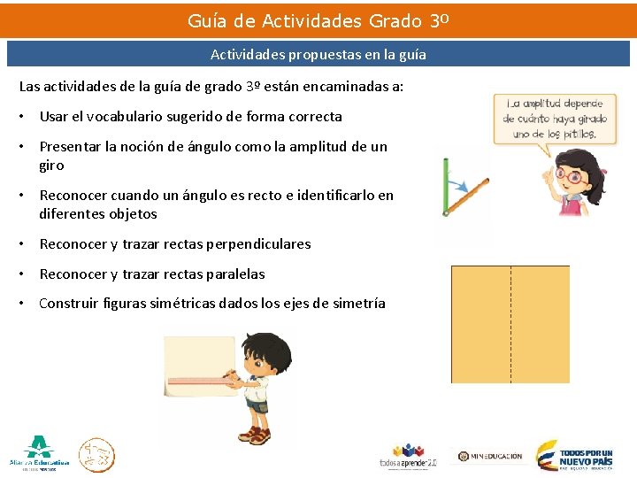 Guía de Actividades Grado 3º Actividades propuestas en la guía Las actividades de la