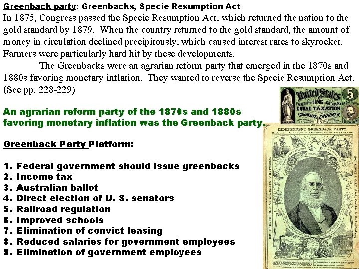 Greenback party: Greenbacks, Specie Resumption Act In 1875, Congress passed the Specie Resumption Act,