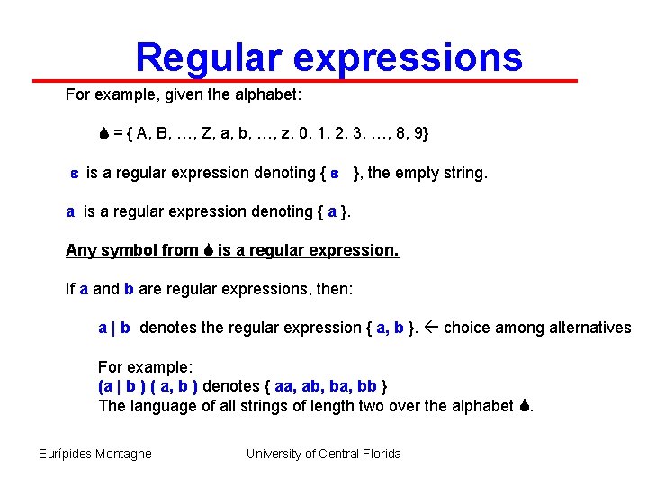 Regular expressions For example, given the alphabet: S = { A, B, …, Z,
