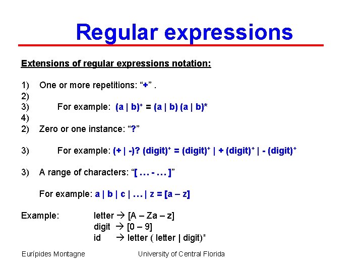 Regular expressions Extensions of regular expressions notation: 1) 2) 3) 4) 2) 3) 3)
