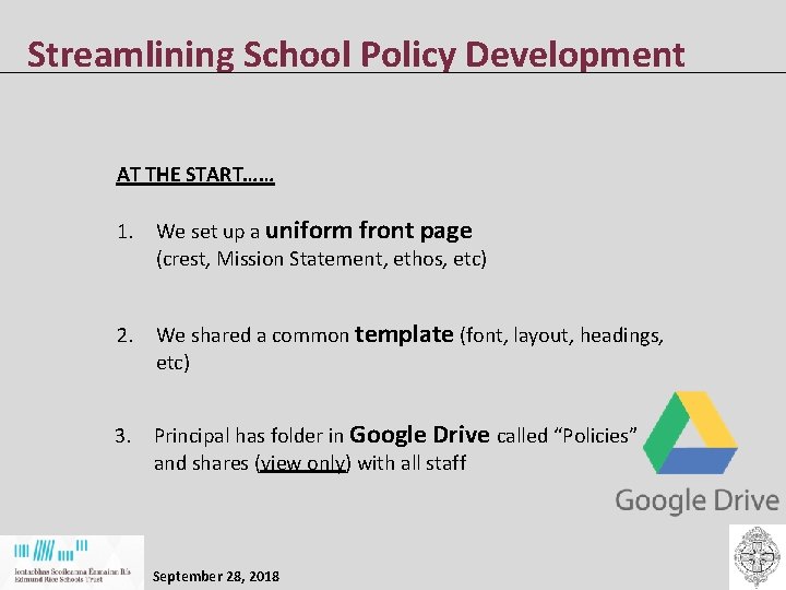 Streamlining School Policy Development AT THE START…… 1. We set up a uniform front Streamlining School Policy Development AT THE START…… 1. We set up a uniform front