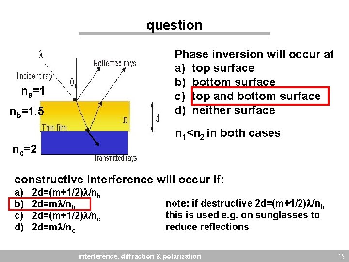 question Phase inversion will occur at a) top surface b) bottom surface c) top