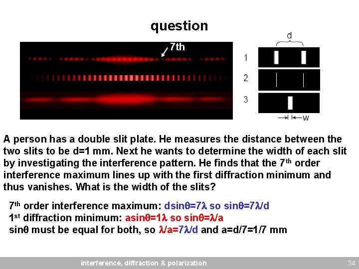 question 7 th A person has a double slit plate. He measures the distance