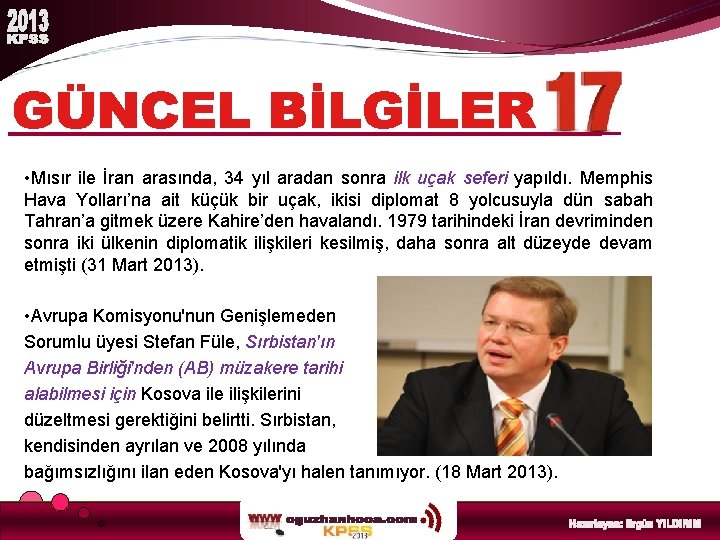  • Mısır ile İran arasında, 34 yıl aradan sonra ilk uçak seferi yapıldı.