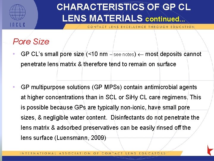 CHARACTERISTICS OF GP CL LENS MATERIALS continued. . . Pore Size • GP CL’s