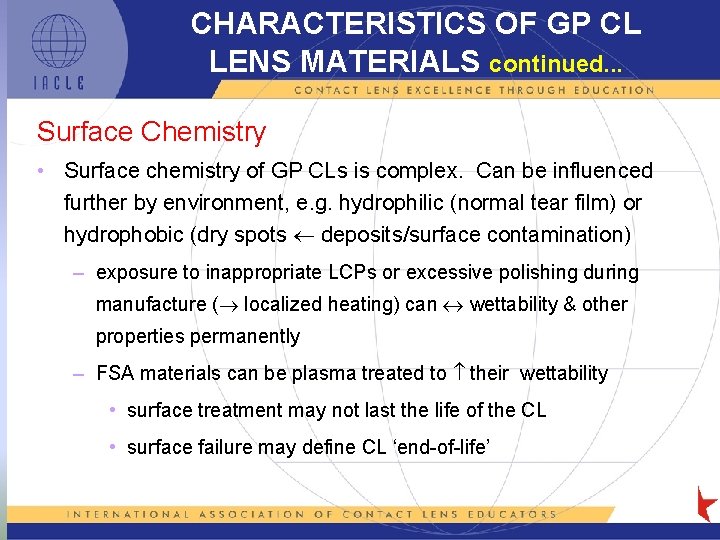 CHARACTERISTICS OF GP CL LENS MATERIALS continued. . . Surface Chemistry • Surface chemistry