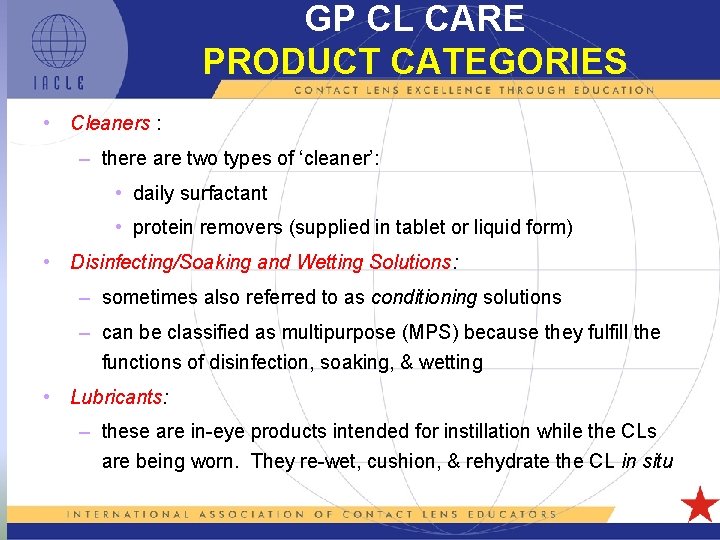 GP CL CARE PRODUCT CATEGORIES • Cleaners : – there are two types of