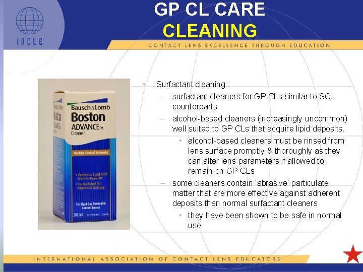 GP CL CARE CLEANING • Surfactant cleaning: – surfactant cleaners for GP CLs similar