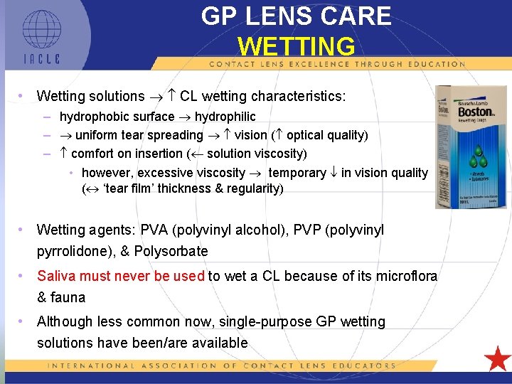 GP LENS CARE WETTING • Wetting solutions CL wetting characteristics: – hydrophobic surface hydrophilic