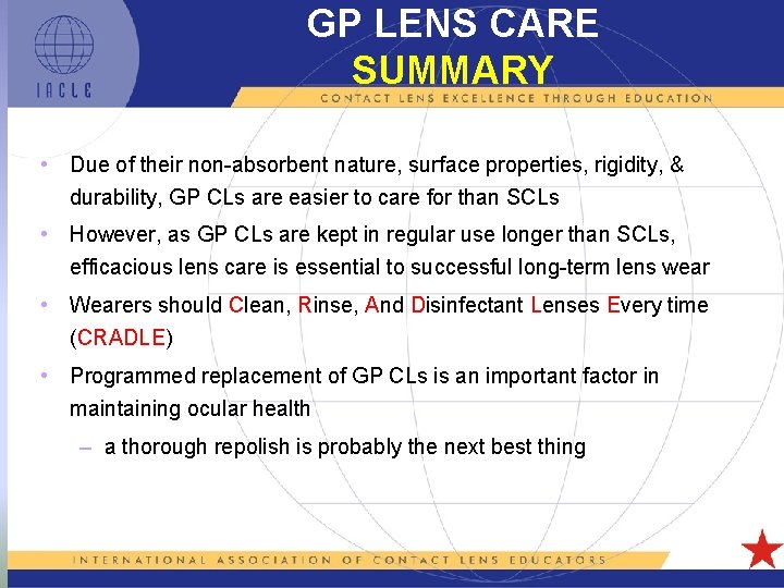 GP LENS CARE SUMMARY • Due of their non-absorbent nature, surface properties, rigidity, &