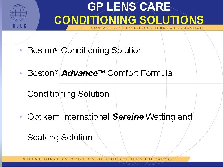 GP LENS CARE CONDITIONING SOLUTIONS • Boston® Conditioning Solution • Boston Advance Comfort Formula