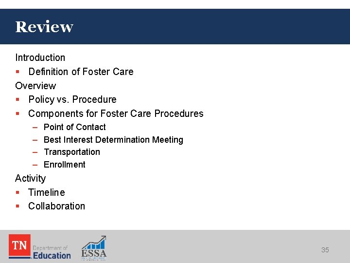 Review Introduction § Definition of Foster Care Overview § Policy vs. Procedure § Components Review Introduction § Definition of Foster Care Overview § Policy vs. Procedure § Components