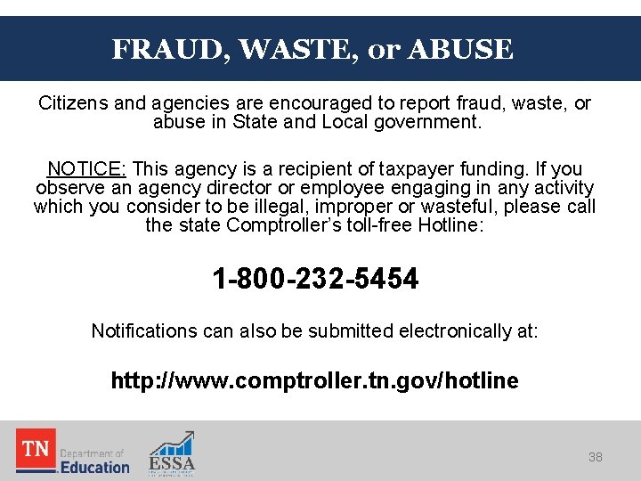 FRAUD, WASTE, or ABUSE Citizens and agencies are encouraged to report fraud, waste, or FRAUD, WASTE, or ABUSE Citizens and agencies are encouraged to report fraud, waste, or