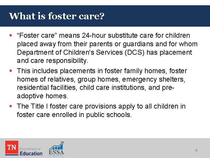 What is foster care? § “Foster care” means 24 -hour substitute care for children What is foster care? § “Foster care” means 24 -hour substitute care for children