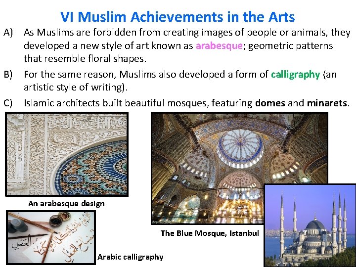 VI Muslim Achievements in the Arts A) As Muslims are forbidden from creating images