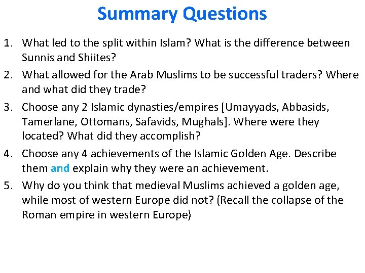 Summary Questions 1. What led to the split within Islam? What is the difference