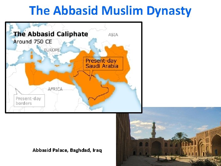 The Abbasid Muslim Dynasty Abbasid Palace, Baghdad, Iraq 