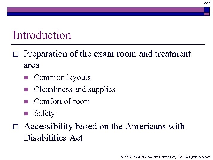 22 -1 Introduction o Preparation of the exam room and treatment area n n