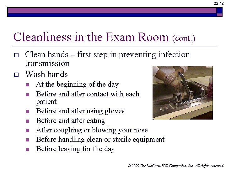 22 -12 Cleanliness in the Exam Room (cont. ) o o Clean hands –