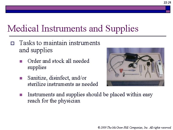 22 -21 Medical Instruments and Supplies o Tasks to maintain instruments and supplies n